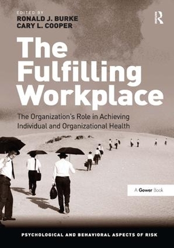 Бумажная книга «The Fulfilling Workplace: The Organization's Role in Achieving Individual and Organizational Health», автор Рональд Дж. Берк - фото №1