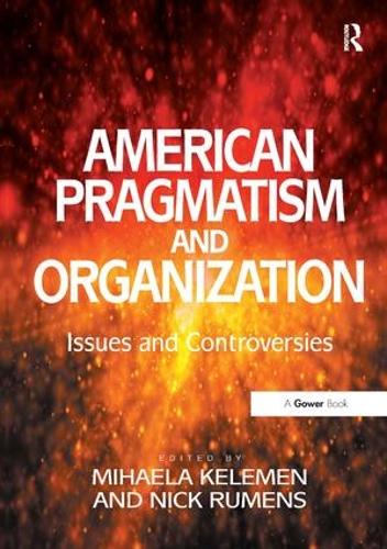 Паперова книга «American Pragmatism and Organization: Issues and Controversies», автор Нік Руменс - фото №1