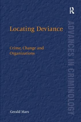 Бумажная книга «Locating Deviance: Crime, Change and Organizations», автор Джеральд Марс - фото №1
