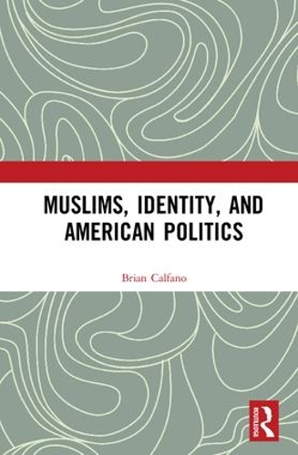 Бумажная книга «Muslims, Identity, and American Politics», автор Брайан Кальфано - фото №1