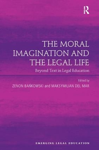 Бумажная книга «The Moral Imagination and the Legal Life: Beyond Text in Legal Education» - фото №1