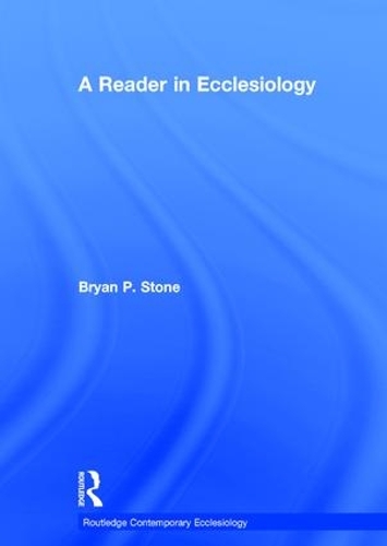 Паперова книга «A Reader in Ecclesiology», автор Браян П. Стоун - фото №1