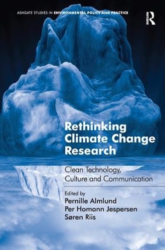 Бумажная книга «Rethinking Climate Change Research: Clean Technology, Culture and Communication», автор Пернилле Альмлунд - фото №1