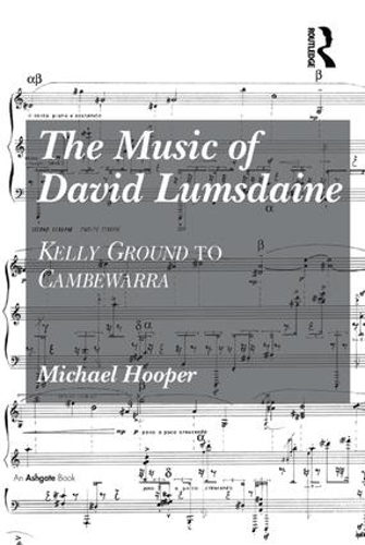 Бумажная книга «The Music of David Lumsdaine: Kelly Ground to Cambewarra», автор Майкл Хупер - фото №1