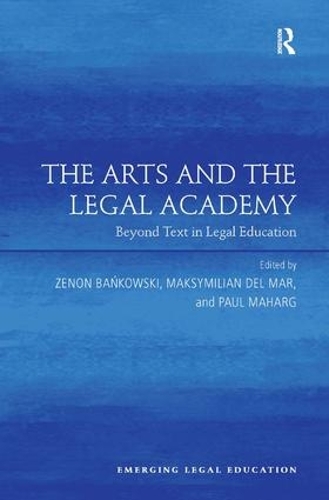 Бумажная книга «The Arts and the Legal Academy: Beyond Text in Legal Education» - фото №1