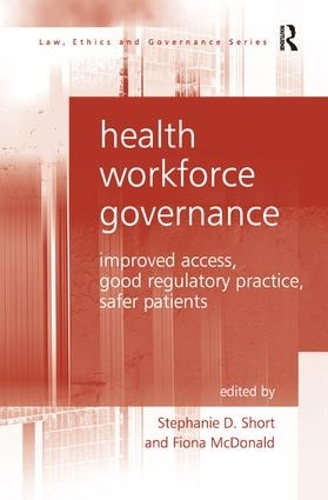 Бумажная книга «Health Workforce Governance: Improved Access, Good Regulatory Practice, Safer Patients», автор Стефани Д. Шорт - фото №1