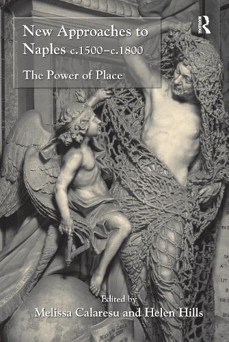 Бумажная книга «New Approaches to Naples c.1500-c.1800: The Power of Place» - фото №1