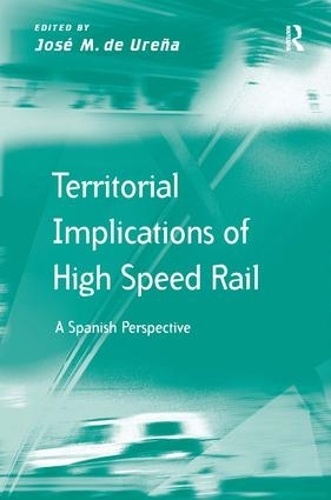 Паперова книга «Territorial Implications of High Speed Rail: A Spanish Perspective» - фото №1