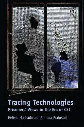 Бумажная книга «Tracing Technologies: Prisoners' Views in the Era of CSI», авторов Барбара Прэйнсак, Хелена Мачадо - фото №1