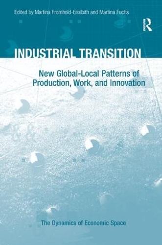 Бумажная книга «Industrial Transition: New Global-Local Patterns of Production, Work, and Innovation», автор Мартина Фукс - фото №1