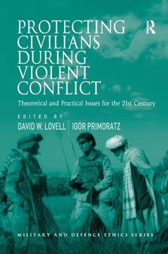 Паперова книга «Protecting Civilians During Violent Conflict: Theoretical and Practical Issues for the 21st Century» - фото №1
