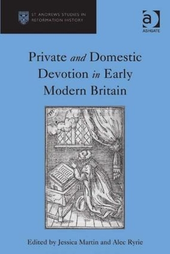 Бумажная книга «Private and Domestic Devotion in Early Modern Britain» - фото №1