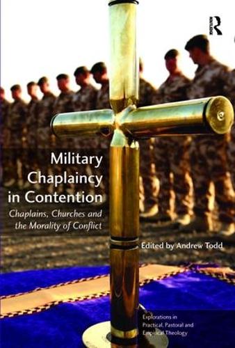 Бумажная книга «Military Chaplaincy in Contention: Chaplains, Churches and the Morality of Conflict» - фото №1
