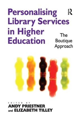 Бумажная книга «Personalising Library Services in Higher Education: The Boutique Approach», автор Элизабет Тилли - фото №1