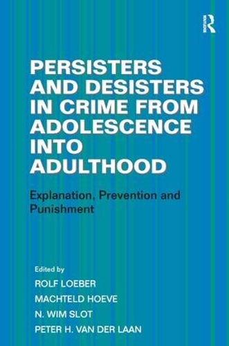 Бумажная книга «Persisters and Desisters in Crime from Adolescence into Adulthood: Explanation, Prevention and Punishment», авторов Мачтелд Хове, Питер Х. ван дер Лаан - фото №1