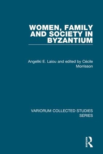 Бумажная книга «Women, Family and Society in Byzantium», автор Анжелика Э. Лайу - фото №1