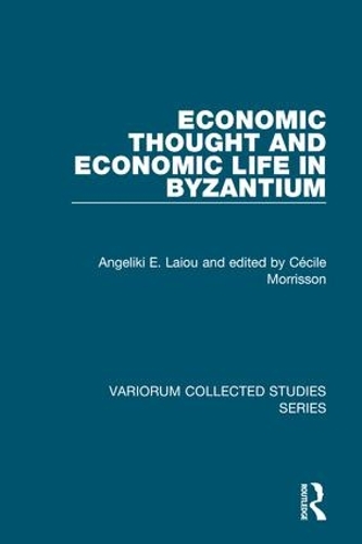Бумажная книга «Economic Thought and Economic Life in Byzantium», автор Анжелика Э. Лайу - фото №1