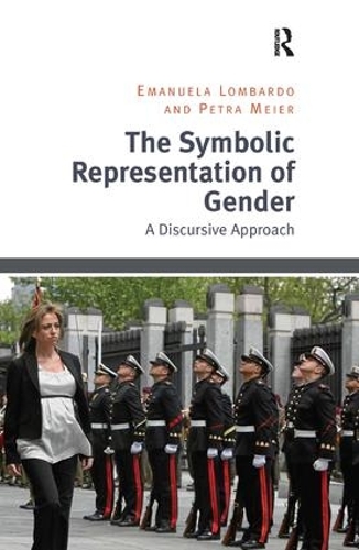 Паперова книга «The Symbolic Representation of Gender: A Discursive Approach», авторів Емануела Ломбардо, Петра Майєр - фото №1