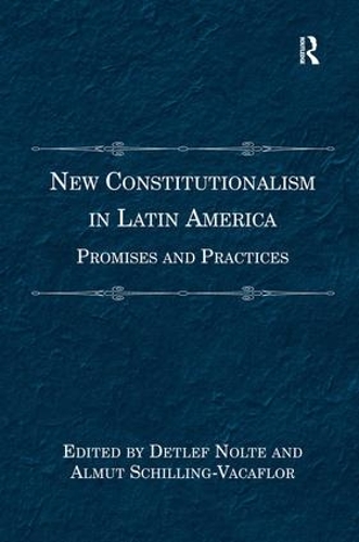 Бумажная книга «New Constitutionalism in Latin America: Promises and Practices», автор Альмут Шиллинг-Вакафлор - фото №1