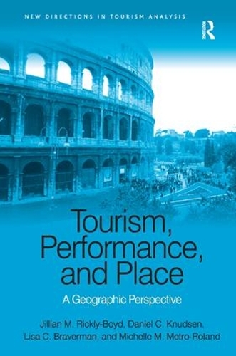 [object Object] «Tourism, Performance, and Place: A Geographic Perspective», авторов Дэниел К. Кнудсен, Джиллиан М. Рикли-Бойд, Лиза К. Брейверман - фото №1