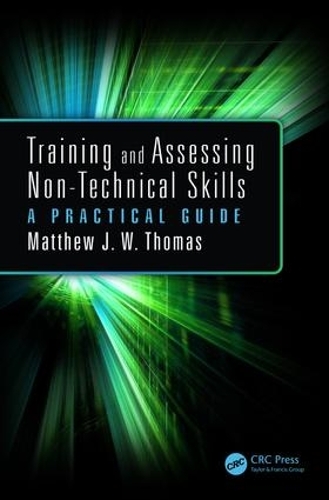 Паперова книга «Training and Assessing Non-Technical Skills: A Practical Guide», автор Метью Дж.В. Томас - фото №1