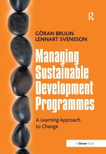 Бумажная книга «Managing Sustainable Development Programmes: A Learning Approach to Change», авторов Гран Брулин, Леннарт Свенссон - фото №1