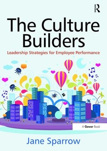 Бумажная книга «The Culture Builders: Leadership Strategies for Employee Performance», автор Джейн Спэрроу - фото №1