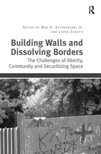 Бумажная книга «Building Walls and Dissolving Borders: The Challenges of Alterity, Community and Securitizing Space» - фото №1