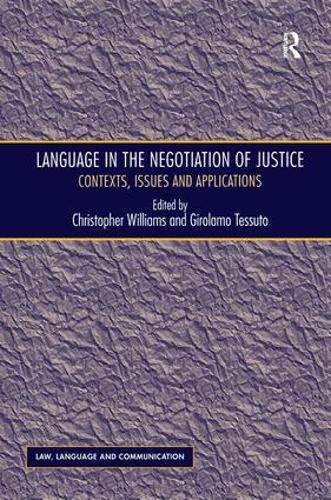 Бумажная книга «Language in the Negotiation of Justice: Contexts, Issues and Applications», автор Джироламо Тессуто - фото №1