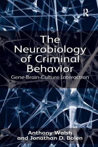 Бумажная книга «The Neurobiology of Criminal Behavior: Gene-Brain-Culture Interaction», авторов Энтони Уолш, Джонатан Д. Болен - фото №1