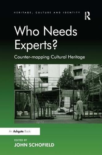 Паперова книга «Who Needs Experts?: Counter-mapping Cultural Heritage» - фото №1