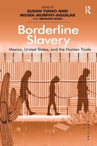 Бумажная книга «Borderline Slavery: Mexico, United States, and the Human Trade», автор Мойра Мерфи-Агилар - фото №1
