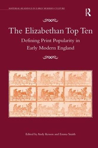 Бумажная книга «The Elizabethan Top Ten: Defining Print Popularity in Early Modern England» - фото №1