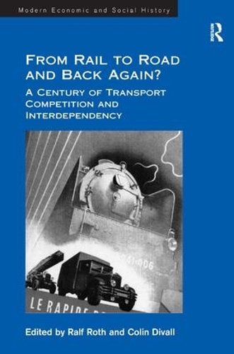 Паперова книга «From Rail to Road and Back Again?: A Century of Transport Competition and Interdependency», автор Колін Дівалл - фото №1