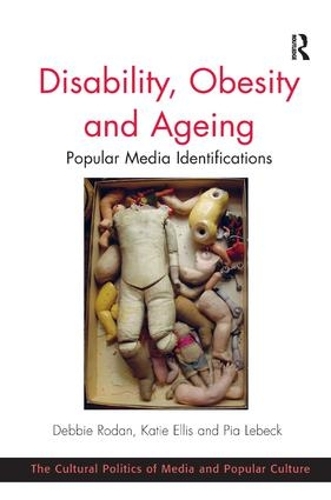 Паперова книга «Disability, Obesity and Ageing: Popular Media Identifications», авторів Деббі Родан, Кеті Елліс - фото №1