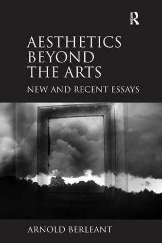Паперова книга «Aesthetics beyond the Arts: New and Recent Essays», автор Арнольд Берлеант - фото №1