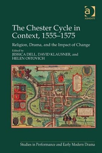 Бумажная книга «The Chester Cycle in Context, 1555-1575: Religion, Drama, and the Impact of Change», авторов Дэвид Клаузнер, Джессика Делл - фото №1