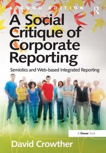 Бумажная книга «A Social Critique of Corporate Reporting: Semiotics and Web-based Integrated Reporting», автор Дэвид Кроутер - фото №1