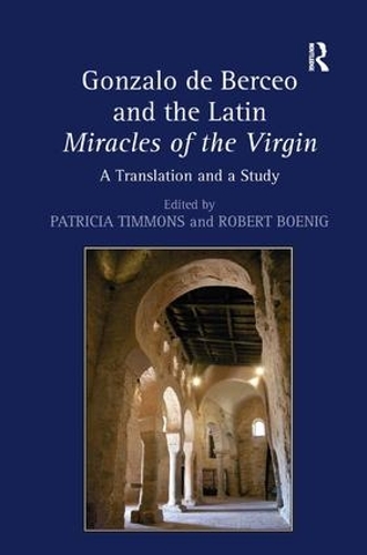 Бумажная книга «Gonzalo de Berceo and the Latin Miracles of the Virgin: A Translation and a Study», автор Роберт Боениг - фото №1