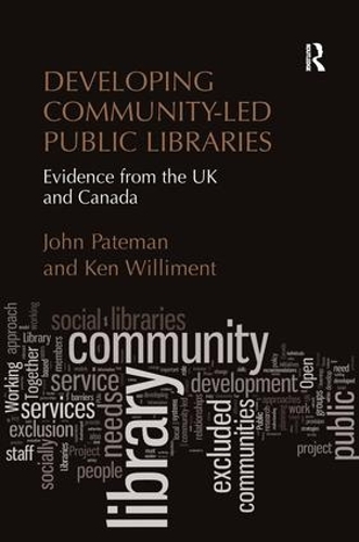Бумажная книга «Developing Community-Led Public Libraries: Evidence from the UK and Canada», авторов Джон Патеман, Кен Виллимент - фото №1