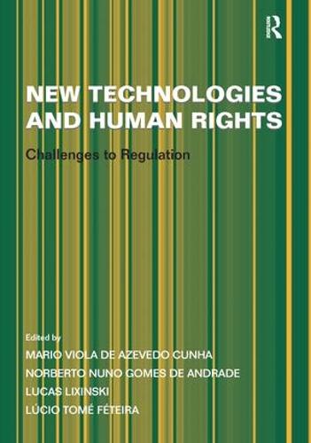 Бумажная книга «New Technologies and Human Rights: Challenges to Regulation», авторов Лусио Томе Фетейра, Норберто Нуно Гомеш де Андраде - фото №1