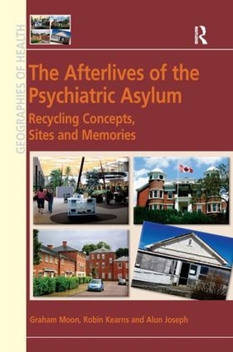 Бумажная книга «The Afterlives of the Psychiatric Asylum: Recycling Concepts, Sites and Memories», авторов Грэм Мун, Робин Кернс - фото №1