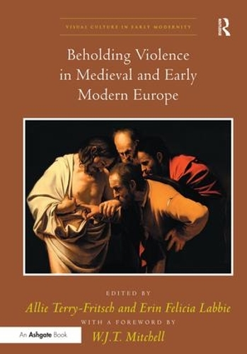 Паперова книга «Beholding Violence in Medieval and Early Modern Europe» - фото №1