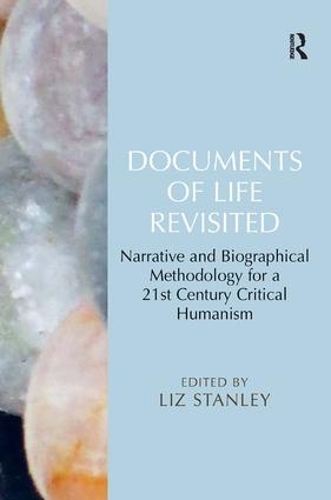 Бумажная книга «Documents of Life Revisited: Narrative and Biographical Methodology for a 21st Century Critical Humanism» - фото №1