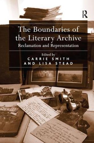 Бумажная книга «The Boundaries of the Literary Archive: Reclamation and Representation», автор Лиза Стед - фото №1