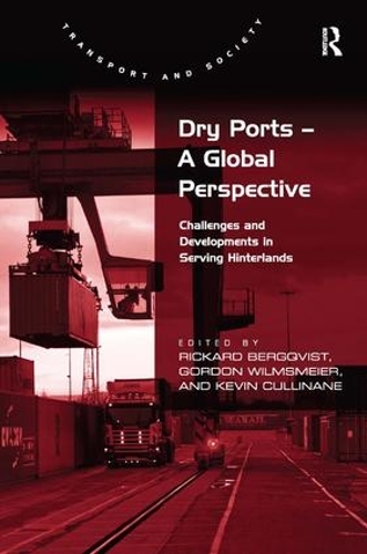 Паперова книга «Dry Ports – A Global Perspective: Challenges and Developments in Serving Hinterlands», автор Рікард Берґквіст - фото №1