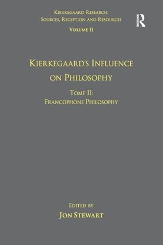 Паперова книга «Volume 11, Tome II: Kierkegaard's Influence on Philosophy: Francophone Philosophy» - фото №1
