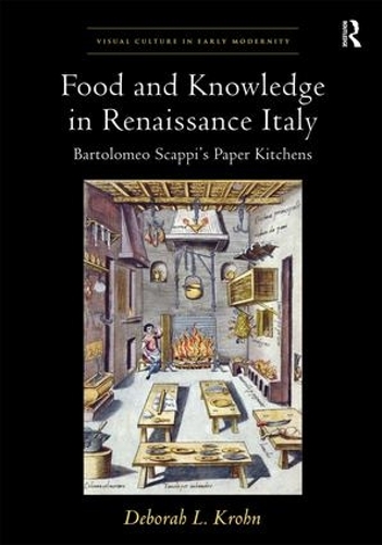 Бумажная книга «Food and Knowledge in Renaissance Italy: Bartolomeo Scappi's Paper Kitchens», автор Дебора Л. Крон - фото №1