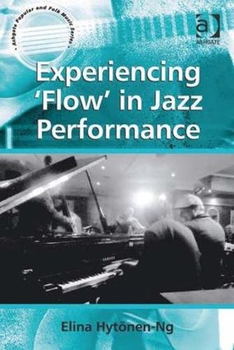 Бумажная книга «Experiencing 'Flow' in Jazz Performance», автор Элина Хютёнен-Нг - фото №1