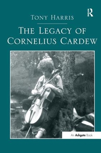 Паперова книга «The Legacy of Cornelius Cardew», автор Тоні Гарріс - фото №1